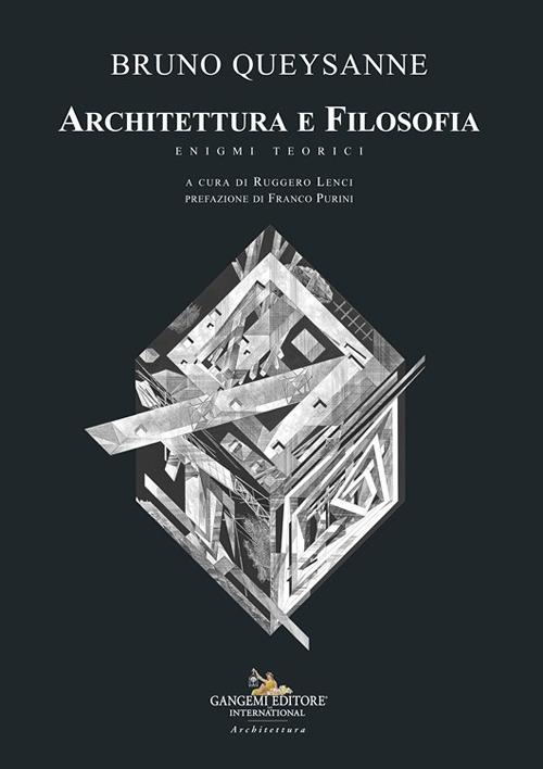 Architettura e filosofia. Enigmi teorici - Bruno Queysanne - copertina