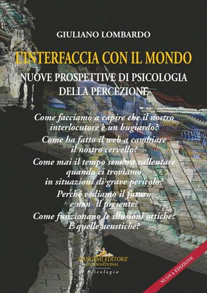 L'interfaccia con il mondo. Nuove prospettive di psicologia della percezione. Nuova ediz. - Giuliano Lombardo - copertina