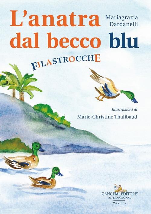 L'anatra dal becco blu - Mariagrazia Dardanelli - copertina