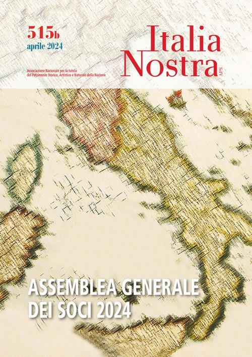 Italia nostra. Vol. 515b: Assemblea generale dei soci 2024 - copertina