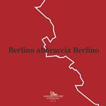 Berlino abbraccia Berlino