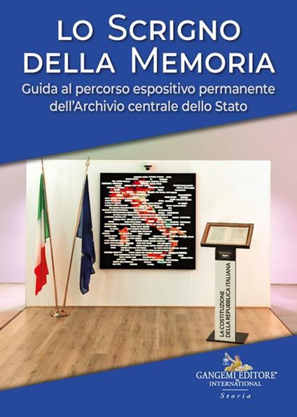 Lo scrigno della memoria. Guida al percorso espositivo permanente dell'Archivio centrale dello Stato - copertina
