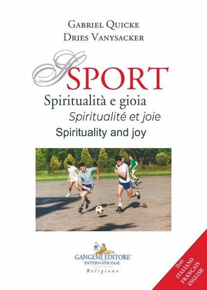 Sport. Spiritualità e gioia-Spiritualité et joie-Spirituality and joy - Gabriel Quicke,Dries Vanysacker - copertina