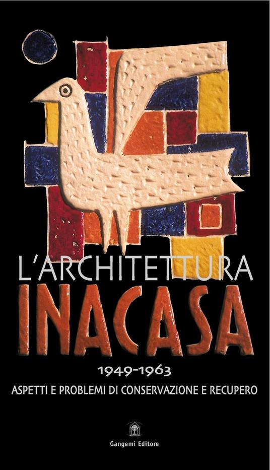 L' architettura Ina Casa (1949-1963). Aspetti e problemi di conservazione e recupero. Ediz. illustrata - Riccardo Capomolla,Rosalia Vittorini - ebook