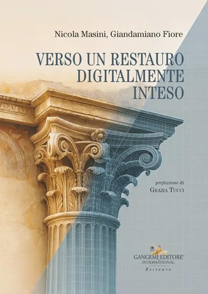Verso un restauro digitalmente inteso - Nicola Masini,Giandamiano Fiore - copertina