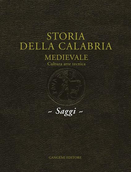 Cultura e società. Published in «Storia della Calabria Medievale vol. 2: Cultura arte tecnica» - Fabio Troncarelli - ebook