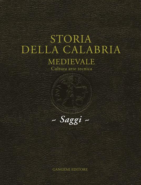 Cultura e società. Published in «Storia della Calabria Medievale vol. 2: Cultura arte tecnica» - Fabio Troncarelli - ebook