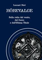 Hõbevalge. Sulla rotta del vento, del fuoco e dell'Ultima Thule