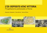 L' ex deposito ATAC Vittoria. Progettazione partecipata a Roma