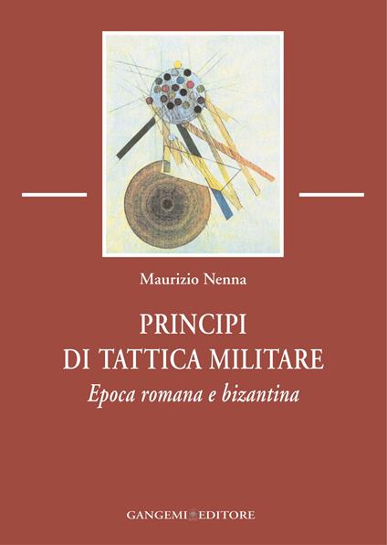 Principi di tattica militare. Epoca romana e bizantina - Maurizio Nenna - ebook