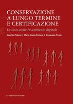 Conservazione a lungo termine e certificazione. Lo stato civile in ambiente digitale