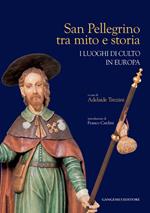 San Pellegrino tra mito e storia. I luoghi di culto in Europa
