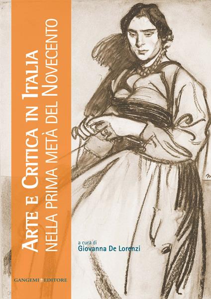 Arte e critica in Italia nella prima metà del Novecento - Giovanna De Lorenzi - ebook
