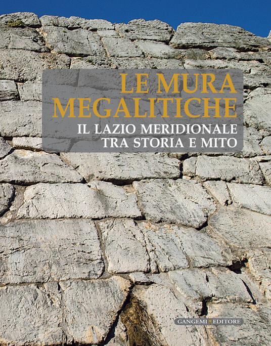 Le mura megalitiche. Il Lazio meridionale tra storia e mito - Alessandro Nicosia - ebook