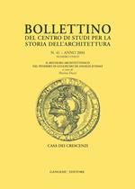 Bollettino del Centro di studi per la storia dell'architettura (2004). Vol. 41