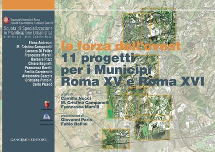 La forza dell'ovest. 11 progetti per i municipi Roma XV e Roma XVI - M. Cristina Campanelli,Francesca Marsili,Camillo Nucci - ebook