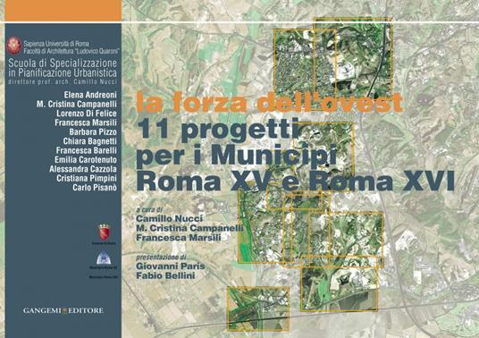La forza dell'ovest. 11 progetti per i municipi Roma XV e Roma XVI - M. Cristina Campanelli,Francesca Marsili,Camillo Nucci - ebook
