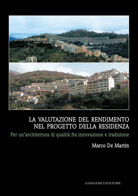 La valutazione del rendimento nel progetto della residenza. Per un'architettura di qualità fra innovazione e tradizione - Marco De Martin - ebook