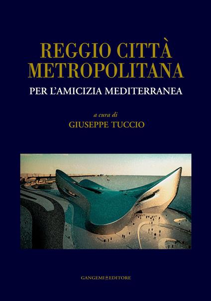 Reggio città metropolitana per l'amicizia mediterranea - Giuseppe Tuccio - ebook