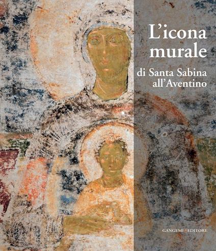 L' icona murale di Santa Sabina all'Aventino. Ediz. illustrata - Claudia Tempesta - ebook