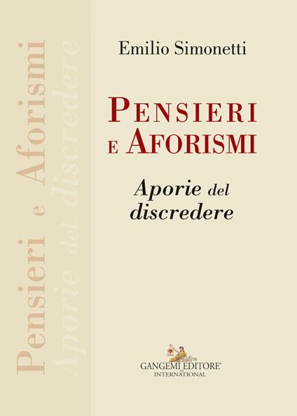 Pensieri e aforismi. Aporie del discredere. Ediz. illustrata - Emilio Simonetti - ebook