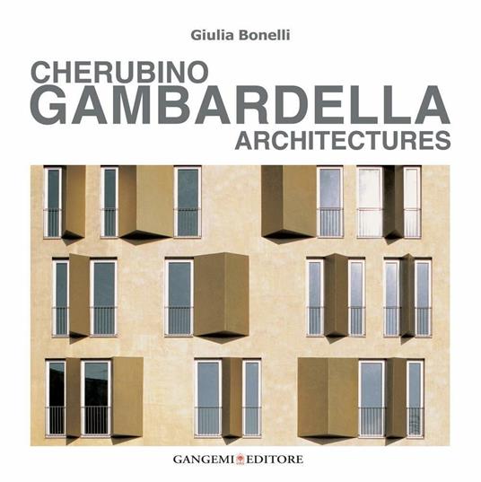 Cherubino Gambardella. Architectures. Ediz. illustrata - Giulia Bonelli - ebook