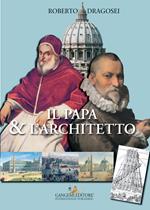 Il papa & l'architetto. Ediz. illustrata