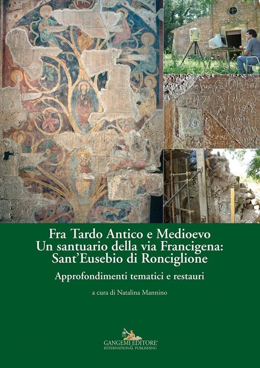 Fra Tardo antico e Medioevo. Un santuario della via Francigena: Sant'Eusebio di Ronciglione. Storia e architettura - Natalina Mannino - ebook