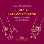 Il galateo degli anni d'argento per non invecchiare e rimaner preziosi