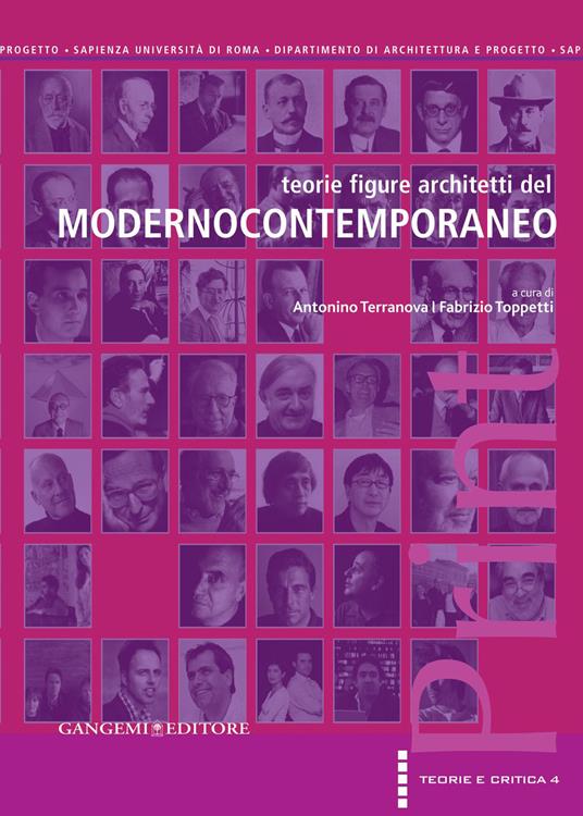 Teorie figure architetti del modernocontemporaneo - Antonio Terranova,Fabrizio Toppetti - ebook