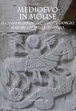 Medioevo in Molise. Il cantiere della chiesa di San Giorgio Martire a Petrella Tifernina
