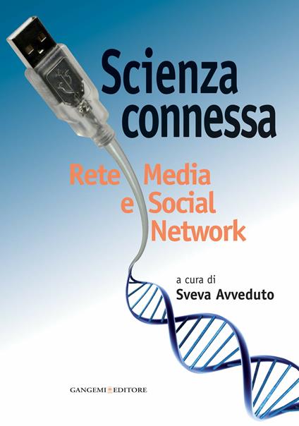 Scienza connessa. Rete media e social network - Sveva Avveduto - ebook