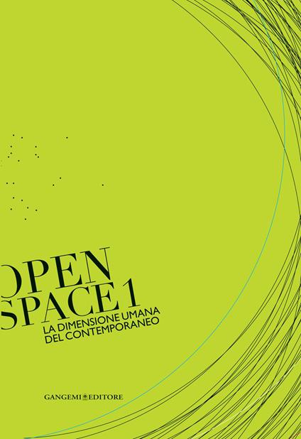 La dimensione umana del contemporaneo. Open space. Ediz. illustrata. Vol. 1 - Carmelo Cipriani,Fabio De Chirico - ebook