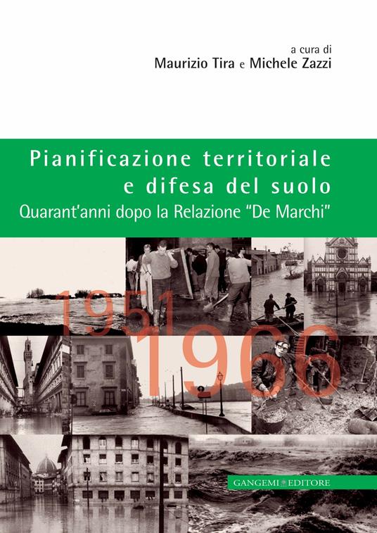 Pianificazione territoriale e difesa del suolo. Quarant'anni dopo la relazione «De Marchi» - Maurizio Tira,Michele Zazzi - ebook
