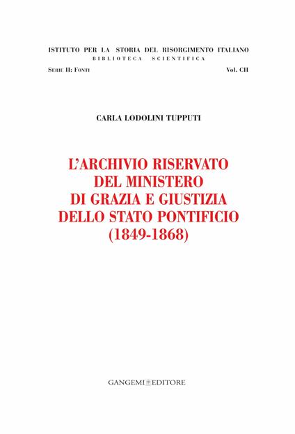 L' archivio riservato del Ministero di grazia e giustizia dello Stato pontificio (1849-1868) - Carla Lodolini Tupputi - ebook