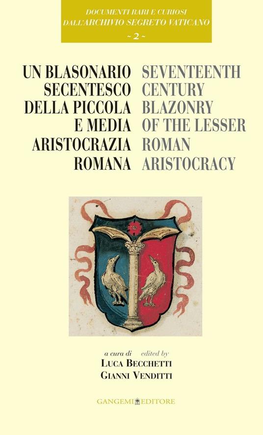 Un blasonario secentesco della piccola e media aristocrazia romana - Luca Becchetti,Gianni Venditti - ebook