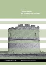 Le colombaie del Salento meridionale. Ediz. illustrata