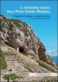 Il patrimonio storico della Prima guerra mondiale. Progetti di tutela e valorizzazione a 14 anni dalla legge del 2001 - Rita Bernini - ebook
