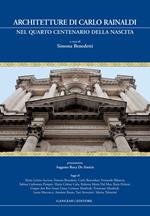 Architetture di Carlo Rainaldi nel quarto centenario della nascita. Ediz. illustrata