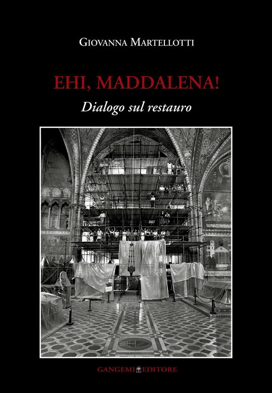 Ehi, Maddalena! Dialogo sul restauro - Giovanna Martellotti - ebook