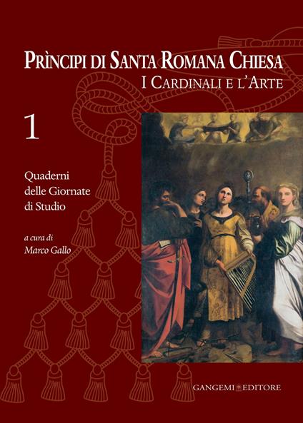 Principi di Santa Romana Chiesa. I cardinali e l'arte. Quaderni delle Giornate di studio. Vol. 1 - Marco Gallo - ebook