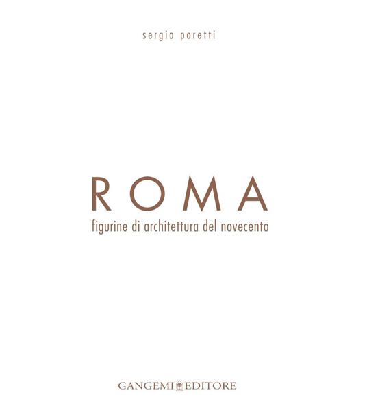 Roma. Figurine di architettura del Novecento. Ediz. illustrata - Sergio Poretti - ebook