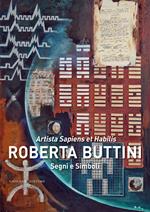Segni e simboli. Artista sapiens et habilis. Ediz. illustrata