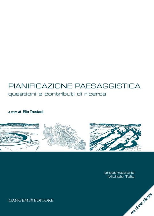Pianificazione paesaggistica. Questioni e contributi di ricerca - Elio Trusiani - ebook
