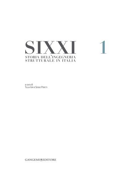 SIXXI. Storia dell'ingegneria strutturale in Italia. Ediz. illustrata. Vol. 1 - T. Iori,S. Poretti - ebook