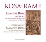 Rosa-rame. Salvator Rosa incisore nelle collezioni dell'Istituto nazionale per la Grafica. Ediz. italiana e inglese