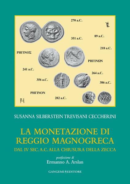 La monetazione di Reggio Magnogreca dal IV sec. a.C. alla chiusura della zecca - Susanna Silberstein Trevisani Ceccherini - ebook