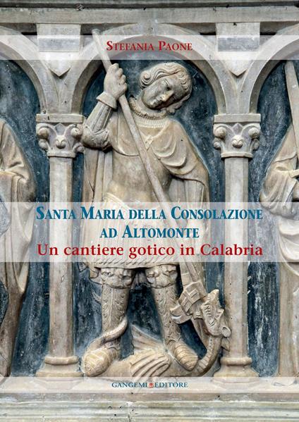 Santa Maria della Consolazione ad Altomonte. Un cantiere gotico in Calabria - Stefania Paone - ebook