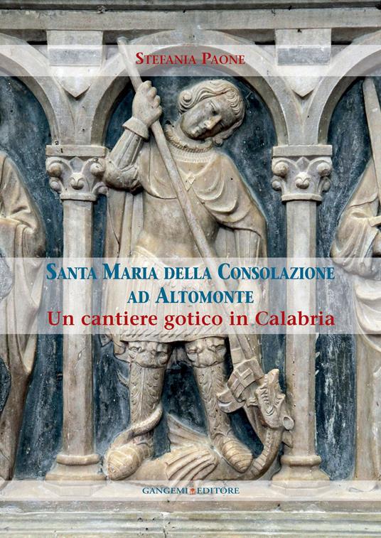 Santa Maria della Consolazione ad Altomonte. Un cantiere gotico in Calabria - Stefania Paone - ebook