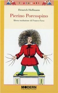 Pierino porcospino. Ediz. illustrata - Heinrich Hoffmann - copertina